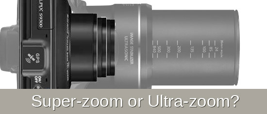 Superzoom and ultrazoom cameras