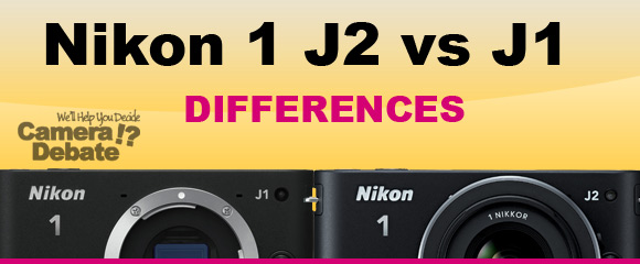 Nikon J1 and J2 cameras Nikon J1 and J2 cameras