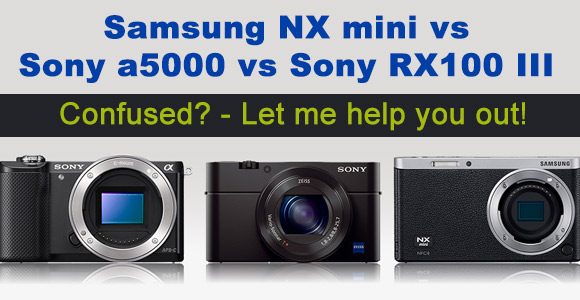 Samsung NX mini, Sony RX100 III and A5000 side by side